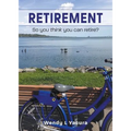 Retirement: So you think you can retire? - Paperback