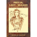 Freyja, Lady, Vanadis: An Introduction to the Goddess - Paperback