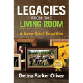 Legacies from the Living Room: A Love-Grief Equation - Paperback