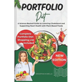 Portfolio Diet: A Science-Backed Guide to Lowering Cholesterol and Supporting Heart Health with Plant-Based Foods - Paperback