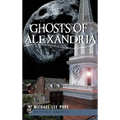 Ghosts of Alexandria - Hardcover