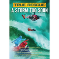 True Rescue: A Storm Too Soon - Paperback