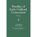 Families of Early Guilford, Connecticut. One Volume Bound in Two. Volume I - Paperback