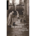 All We Know of Heaven - Paperback