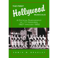 The First Hollywood Musicals: A Critical Filmography of 171 Features, 1927 through 1932 - Paperback