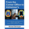 From the Corner Office to Alzheimer's - Paperback