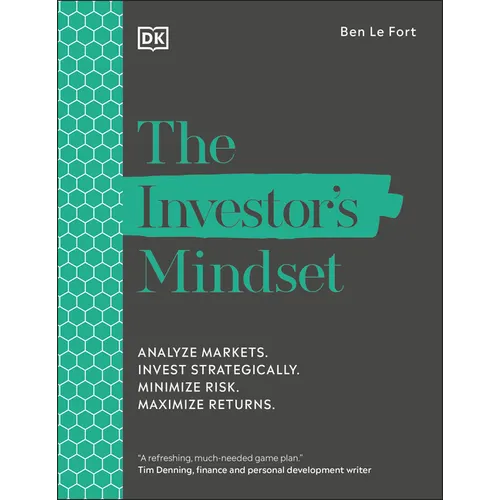 The Investor's Mindset: Analyze Markets. Invest Strategically. Minimize Risk. Maximize Returns. - Paperback