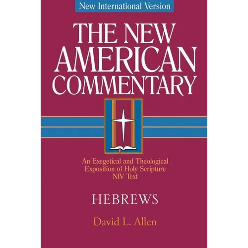 Hebrews: An Exegetical and Theological Exposition of Holy Scripture Volume 35 - Hardcover