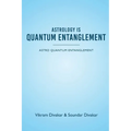 Astrology is Quantum Entanglement - Astro Quantum Entanglement - Paperback
