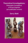 Theoretical Investigations: Philosophical Foundations of Group Cognition - Paperback