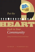 Put the HEART Back in Your Community: Unifying Diverse Interests Around a Central Theme - Paperback
