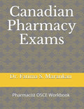 Canadian Pharmacy Exams: Pharmacist OSCE Workbook 2021 - Paperback