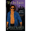 Must Love Lycans: A Broken Heart Novel - Paperback