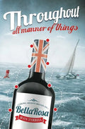 Throughout All Manner Of Things: Sailing Around Britain On Bella Rosa - Paperback