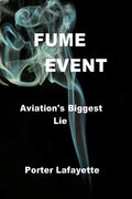 FUME EVENT "Aviation's Biggest Lie" - Paperback