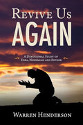 Revive Us Again - A Devotional Study of Ezra, Nehemiah and Esther - Paperback