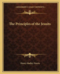 The Principles of the Jesuits - Paperback