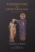 Foundations of a Catholic Political Order - Hardcover