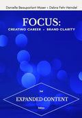 Focus: Creating Career + Brand Clarity, 2nd Edition - Paperback