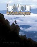Hugh Morton, North Carolina Photographer - Hardcover
