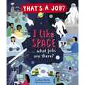 I Like Space ... What Jobs Are There? - Hardcover