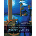 The Freedom Ship of Robert Smalls - Hardcover