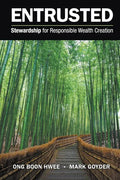 Entrusted: Stewardship for Responsible Wealth Creation - Paperback