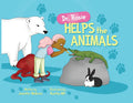 Dr. Rosie Helps the Animals - Paperback