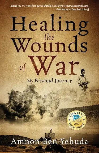 Healing the Wounds of War: My Personal Journey - Paperback