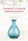 The Art of Chinese Flower Arrangement - Paperback