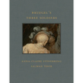 Bruegel's Three Soldiers - Hardcover