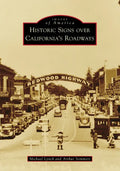 Historic Signs Over California's Roadways - Paperback