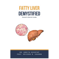 Fatty Liver Demystified: Doctor's Secret Guide - Paperback