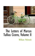 The Letters of Marcus Tullius Cicero, Volume II - Paperback