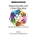 Intersectionality and Urban Education: Identities, Policies, Spaces & Power - Paperback