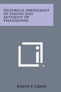 Historical Abridgment of Essenes and Antiquity of Freemasonry - Paperback