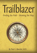 Trailblazer: Finding the Path - Showing the Way - Paperback