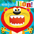 Never Feed a Lion! - Board Book