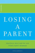 Losing a Parent: Practical Help for You and Other Family Members - Paperback
