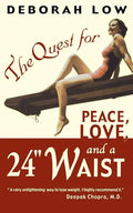 The Quest for Peace, Love and a 24" Waist - Paperback