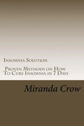 Insomnia Solution: Proven Methods on How To Cure Insomnia in 7 Days - Paperback