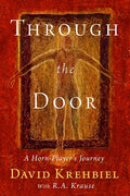 Through the Door: A Horn-Player's Journey - Paperback