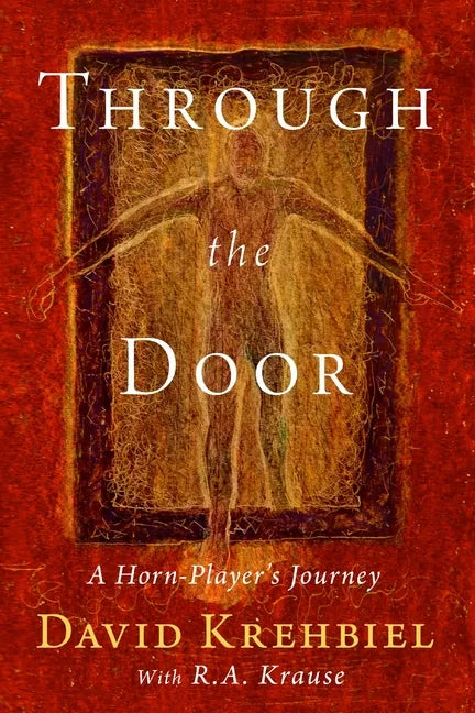 Through the Door: A Horn-Player's Journey - Paperback
