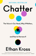 Chatter: The Voice in Our Head, Why It Matters, and How to Harness It - Paperback