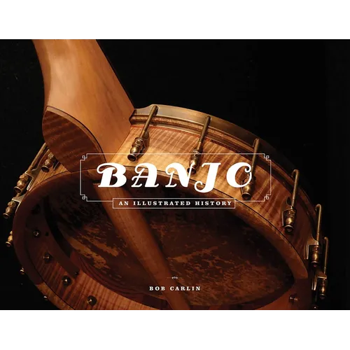 Banjo: An Illustrated History - Hardcover