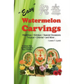 Easy Watermelon Carvings - Paperback