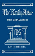 The Family Altar: Brief Daily Devotions - Hardcover