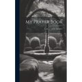 My Prayer Book - Hardcover