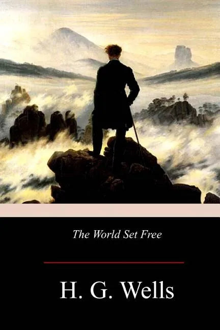 The World Set Free - Paperback