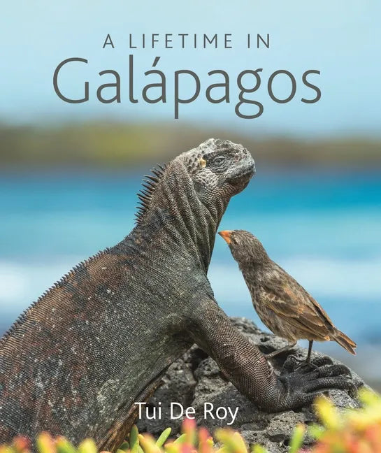 A Lifetime in Galápagos - Hardcover